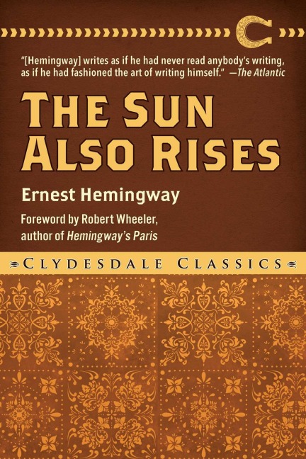 The Sun Also Rises - Ernest Hemingway