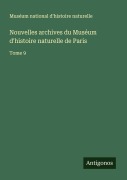 Cover-Bild zum Titel 'Nouvelles archives du Muséum d'histoire naturelle de Paris' von 'Muséum national d'histoire naturelle'