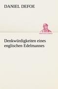 Denkwürdigkeiten eines englischen Edelmannes - Daniel Defoe