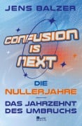 Cover-Bild zum Titel 'Confusion Is Next' von 'Jens Balzer'