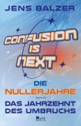 Cover-Bild zum Titel 'Confusion Is Next' von 'Jens Balzer'