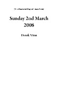 Sunday 2nd March 2008 (The Wonderful Days of Linda Noda) - Derek Vinn