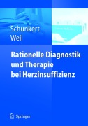 Cover-Bild zum Titel 'Rationelle Diagnostik und Therapie bei Herzinsuffizienz' von 'Joachim Weil, Heribert Schunkert'