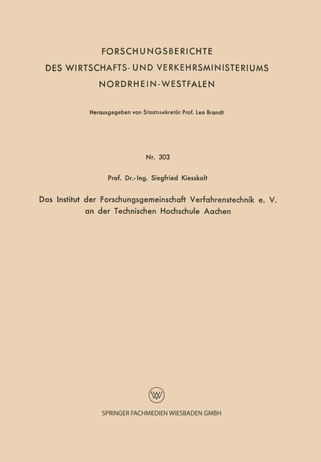 Das Institut der Forschungsgemeinschaft Verfahrenstechnik e. V. an der Technischen Hochschule Aachen - Siegfried Kiesskalt