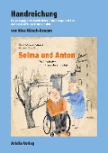 Handreichung zu: Selma und Anton - Nina Kölsch-Bunzen