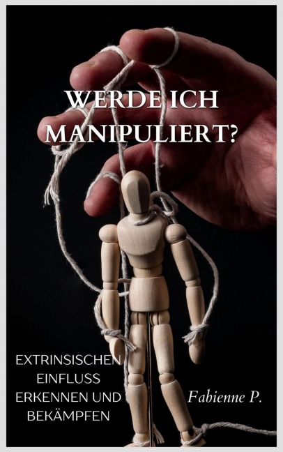 Werde ich manipuliert ? - Fabienne P.