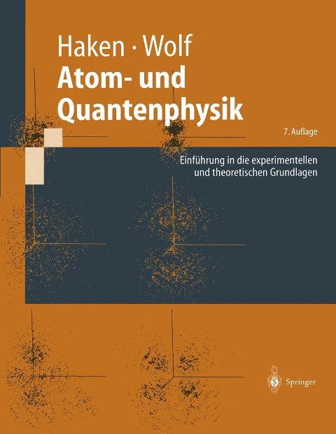 Atom- und Quantenphysik - Hermann Haken, Hans Christoph Wolf