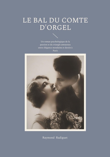 Le Bal du Comte d'Orgel - Raymond Radiguet