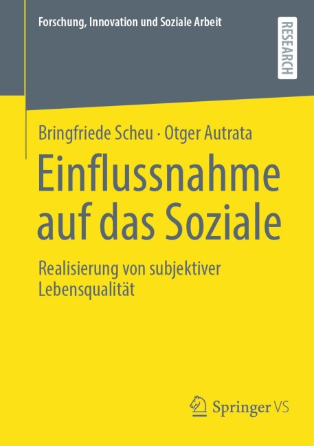 Einflussnahme auf das Soziale - Bringfriede Scheu, Otger Autrata