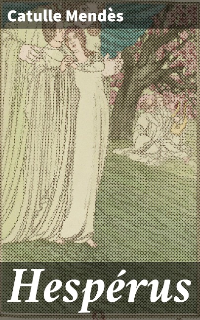 Hespérus - Catulle Mendès