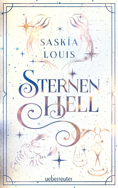 Sternenhell (Nachtschwarz-Sternenhell, Bd. 2) - Saskia Louis