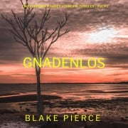 Cover-Bild zum Titel 'Gnadenlos (Ein spannender Amber Young FBI-Thriller ¿ Buch 1)' von 'Blake Pierce'