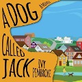 Cover-Bild zum Titel 'A Dog Called Jack Lib/E' von 'Ivy Pembroke'
