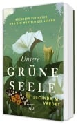 Cover-Bild zum Titel 'Unsere grüne Seele' von 'Lucinda M. Vardey'