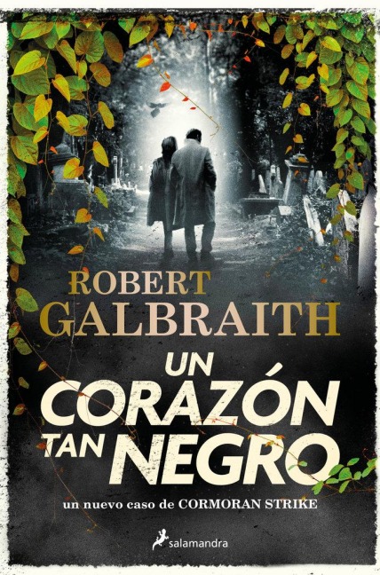 Un Corazón Tan Negro / The Ink Black Heart - Robert Galbraith