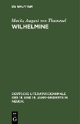Cover-Bild zum Titel 'Wilhelmine' von 'Moritz August von Thümmel'