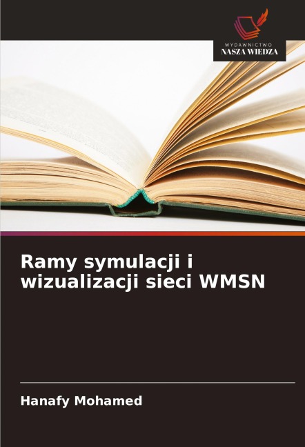 Ramy symulacji i wizualizacji sieci WMSN - Hanafy Mohamed