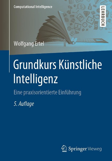 Grundkurs Künstliche Intelligenz - Wolfgang Ertel