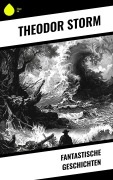 Cover-Bild zum Titel 'Fantastische Geschichten' von 'Theodor Storm'