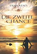 Cover-Bild zum Titel 'Die zweite Chance' von 'Dean Read'