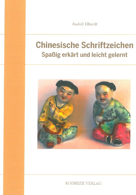 Chinesische Schriftzeichen - Rudolf Elhardt