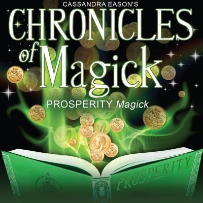 Chronicles of Magick: Prosperity Magick - 