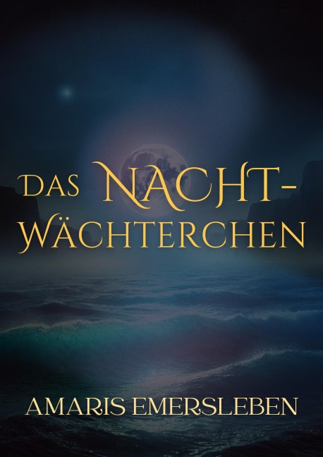 Das Nachtwächterchen - Amaris Emersleben