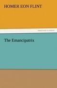 The Emancipatrix - Homer Eon Flint