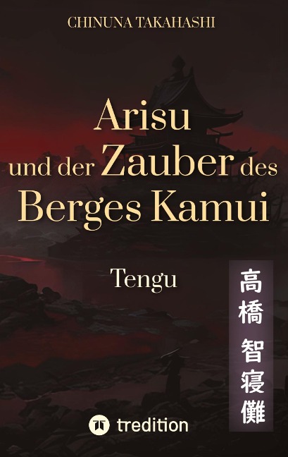 Arisu und der Zauber des Berges Kamui - Band 3 - Chinuna Takahashi
