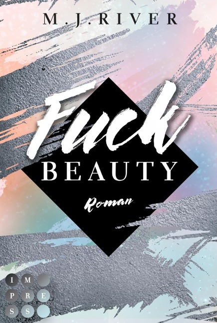 Fuck Beauty (Fuck-Perfection-Reihe 2) - M. J. River