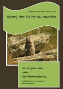 Cover-Bild zum Titel 'Matti, das kleine Murmeltier' von 'Elisabeth Schranzhofer'