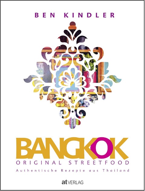 Bangkok Original Streetfood - Ben Kindler