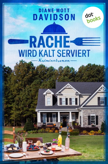 Rache wird kalt serviert - Diane Mott Davidson