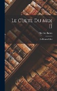 Cover-Bild zum Titel 'Le culte du moi II: Un homme libre' von 'Maurice Barres'