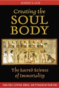 Cover-Bild zum Titel 'Creating the Soul Body' von 'Robert E. Cox'