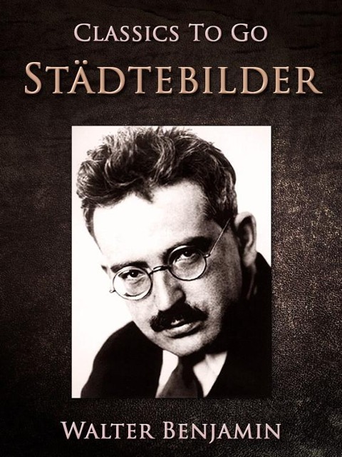 Städtebilder - Walter Benjamin