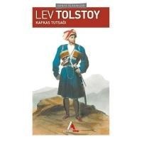 Kafkas Tutsagi - Lev Nikolayevic Tolstoy