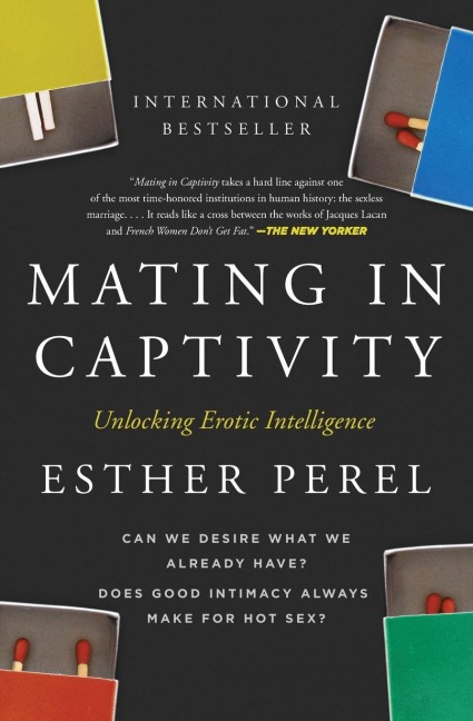Mating in Captivity - Esther Perel
