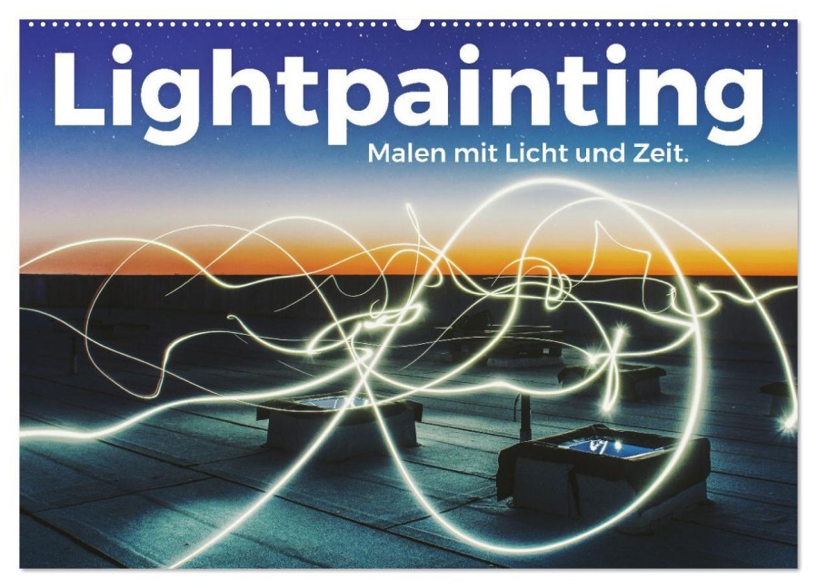 Lightpainting - Malen mit Licht und Zeit (Wandkalender 2026 DIN A2 quer), CALVENDO Monatskalender - Benjamin Lederer
