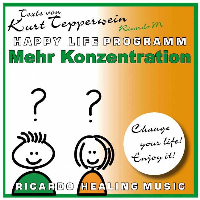 Mehr Konzentration (Happy Life Programm) [Texte von Kurt Tepperwein] - 