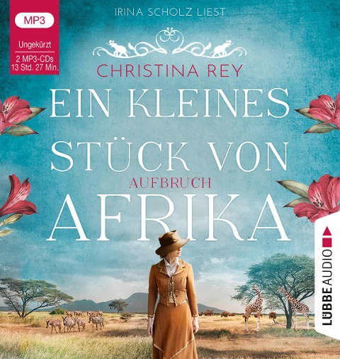 Ein kleines Stück von Afrika - Aufbruch - Christina Rey