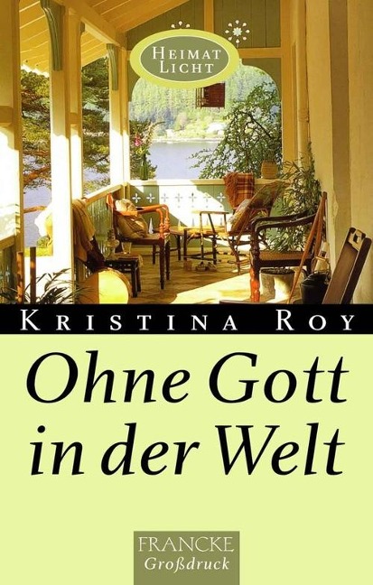 Ohne Gott in der Welt - Kristina Roy