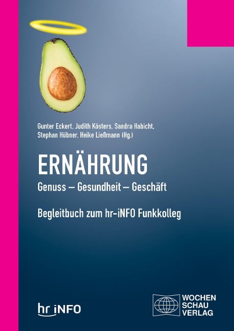 Ernährung. Genuss - Gesundheit - Geschäft - Judith Kösters