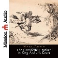 Connecticut Yankee in King Arthur's Court Lib/E - Mark Twain
