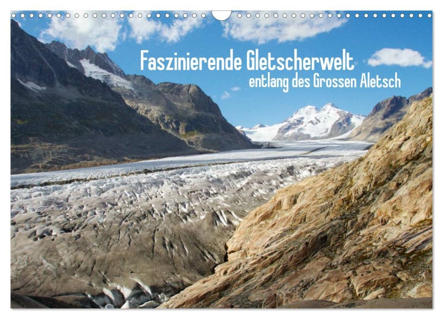 Faszinierende Gletscherwelt - entlang des Großen Aletsch (Wandkalender 2025 DIN A3 quer), CALVENDO Monatskalender - Ansgar Meise