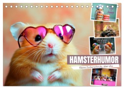Hamsterhumor - Kleine Zuckerschnute, aber oho (Tischkalender 2026 DIN A5 quer), CALVENDO Monatskalender - Melanie Viola