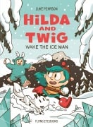 Cover-Bild zum Titel 'Hilda and Twig: Wake the Ice Man' von 'Luke Pearson'