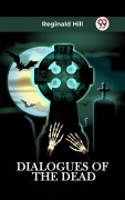 Cover-Bild zum Titel 'Dialogues Of The Dead' von 'Reginald Hill'