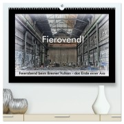 Cover-Bild zum Titel 'Fierovend! Feierabend beim Bremer Vulkan - das Ende einer Ära (hochwertiger Premium Wandkalender 2027 DIN A2 quer), Kunstdruck in Hochglanz' von 'Gerhard Bomhoff'