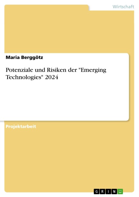 Potenziale und Risiken der "Emerging Technologies" 2024 - Maria Berggötz